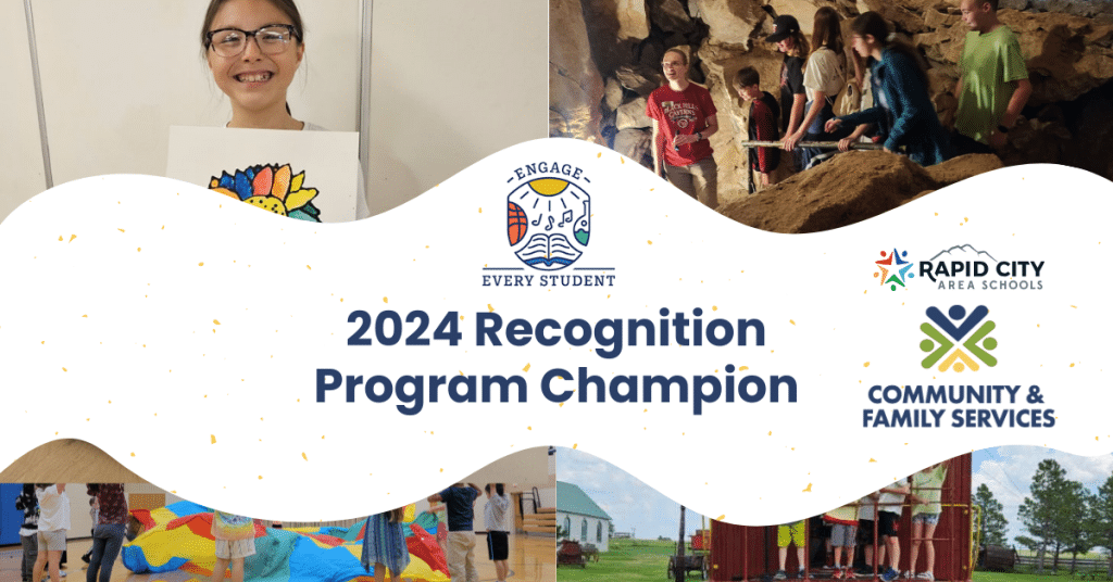 2024 Engage Every Student Program Recognition Champion Community and Family Services and Rapid City Area Schools